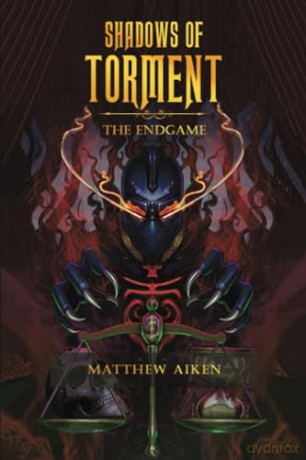 Shadows of Torment: The Endgame - Matthew Aiken [KSIĄŻKA]