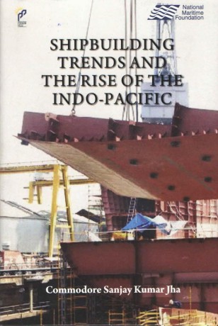 Shipbuilding Trending the Rise of the Indo-Pacific [KSIĄŻKA]