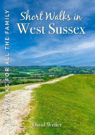 Short Walks in West Sussex: 20 Circular Walks for all the Family (Short Walks for all the Family) - David Weller [KSIĄŻKA]