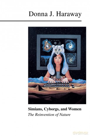 Simians, Cyborgs, and Women: The Reinvention of Nature - Haraway [KSIĄŻKA]