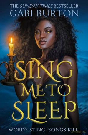 Sing Me to Sleep: The completely addictive and action-packed enemies-to-lovers YA romantasy - Gabi Burton [KSIĄŻKA]
