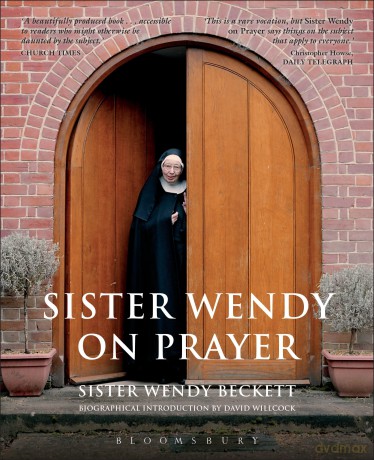 Sister Wendy on Prayer: Biographical Introduction by David Willcock - Wendy Beckett [KSIĄŻKA]
