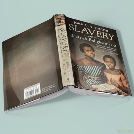 Slavery and the Scottish Enlightenment - John D O Fulton [KSIĄŻKA]