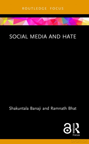 Social Media and Hate (Routledge Focus on Communication and Society) - Banaji Shakuntala [KSIĄŻKA]