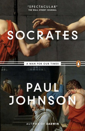 Socrates: A Man for Our Times - Paul Johnson [KSIĄŻKA]