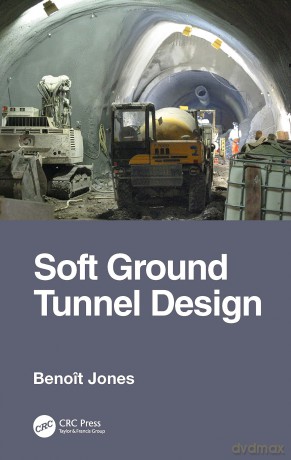 Soft Ground Tunnel Design - Benoit Jones [KSIĄŻKA]