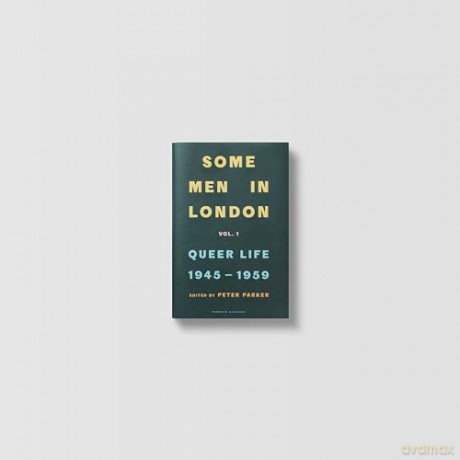Some Men In London: Queer Life, 1945-1959 - Peter Parker [KSIĄŻKA]