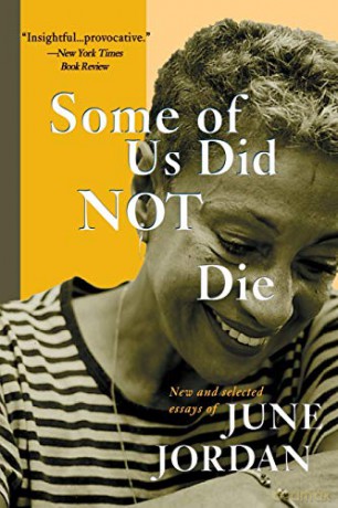 Some of Us Did Not Die: New and Selected Essays (New and and Selected Essays) - June Jordan [KSIĄŻKA]
