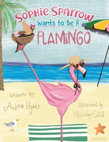 Sophie Sparrow Wants to Be a Flamingo - Andrea Hyatt [KSIĄŻKA]
