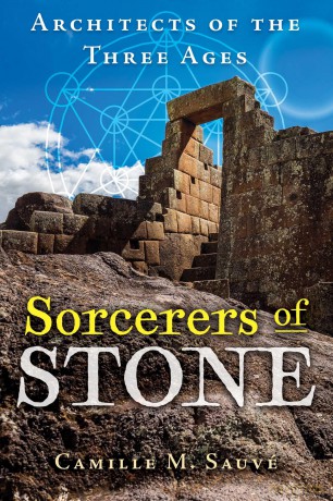 Sorcerers of Stone: Architects of the Three Ages - Camille Sauve [KSIĄŻKA]