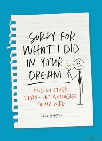 Sorry for What I Did in Your Dream: And 101 Other Tear-Out Apologies to My Wife - Joe Hopper [KSIĄŻKA]