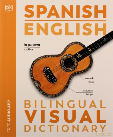 Spanish English Bilingual Visual Dictionary (DK Bilingual Visual Dictionaries) - Dk [KSIĄŻKA]