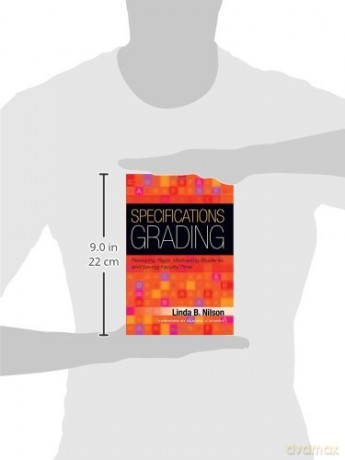 Specifications Grading: Restoring Rigor, Motivating Students, and Saving Faculty Time - Nilson Linda B. [KSIĄŻKA]
