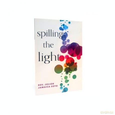 Spilling the Light: Meditations on Hope and Resilience - J. Jamaica [KSIĄŻKA]