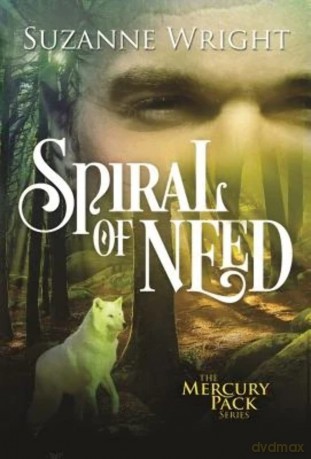 Spiral of Need: 1 (Mercury Pack, 1) - Suzanne Wright [KSIĄŻKA]
