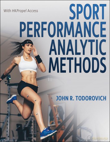Sport Performance Analytic Methods - John R Todorovich [KSIĄŻKA]