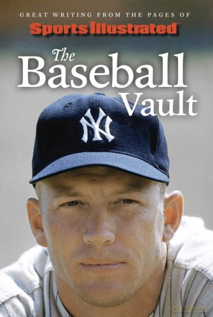 Sports Illustrated The Baseball Vault: Great Writing from the Pages of Sports Illustrated [KSIĄŻKA]