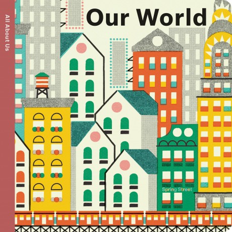 Spring Street All About Us: Our World - Boxer Books [KSIĄŻKA]