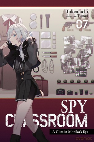 Spy Classroom, Vol. 7 (light novel): A Glint in Monika's Eye (SPY CLASSROOM LIGHT NOVEL SC) - Takemachi [KSIĄŻKA]