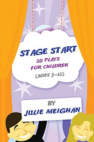 Stage Start 20 Plays for Children (ages 3-12) - Julie Meighan [KSIĄŻKA]
