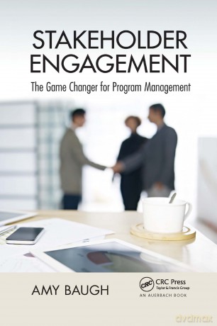Stakeholder Engagement: The Game Changer for Program Management (Best Practices in Portfolio, Program, and Project Management) - Amy Baugh [KSIĄŻKA]