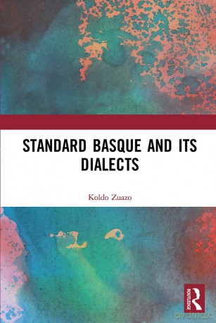 Standard Basque and Its Dialects - Koldo Zuazo [KSIĄŻKA]