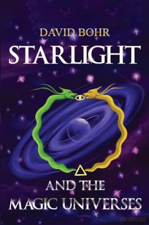 Starlight and the Magic Universes - David Bohr [KSIĄŻKA]