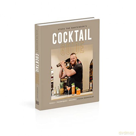 Steve the Bartender's Cocktail Guide: Tools - Techniques - Recipes - Roennfeldt Steven [KSIĄŻKA]