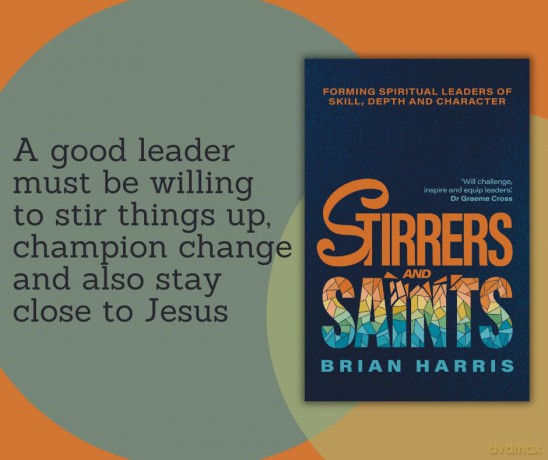 Stirrers and Saints: Forming spiritual leaders of skill, depth and character - Brian Harris [KSIĄŻKA]