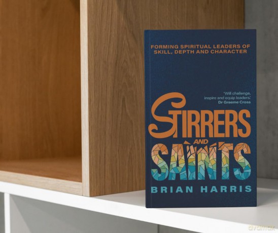 Stirrers and Saints: Forming spiritual leaders of skill, depth and character - Brian Harris [KSIĄŻKA]