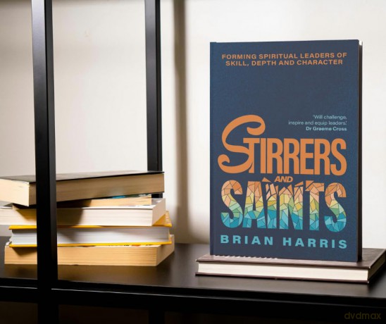 Stirrers and Saints: Forming spiritual leaders of skill, depth and character - Brian Harris [KSIĄŻKA]