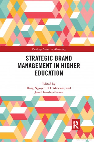 Strategic Brand Management in Higher Education (Routledge Studies in Marketing) [KSIĄŻKA]