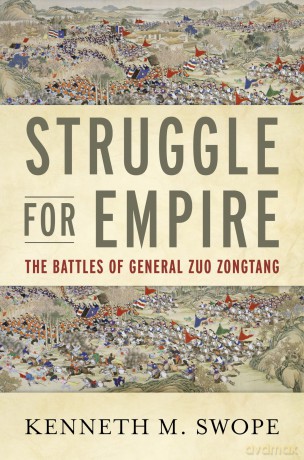 Struggle for Empire: The Battles of General Zuo Zongtang [KSIĄŻKA]