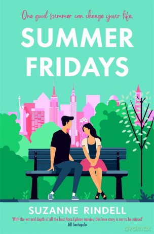 Summer Fridays: Fall in love with New York City in this feel-good summer romance - Rindell Suzann [KSIĄŻKA]