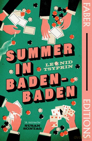 Summer in Baden-Baden (Faber Editions): 'A miracle' - Susan Sontag - Leonid Tsypkin [KSIĄŻKA]