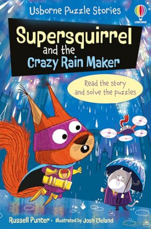 Supersquirrel and the Crazy Rain Maker (Puzzle Stories) - Russell Punter [KSIĄŻKA]