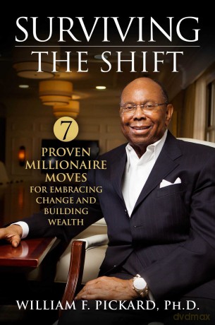 Surviving the Shift: 7 Proven Millionaire Moves for Embracing Change and Building Wealth - Phd, Willia Pickard [KSIĄŻKA]