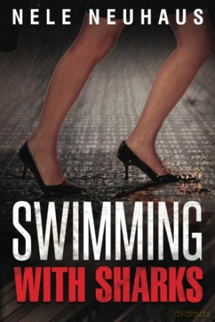 Swimming with Sharks - Nele Neuhaus [KSIĄŻKA]