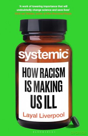 Systemic: How Racism Is Making Us Ill - Layal Liverpool [KSIĄŻKA]