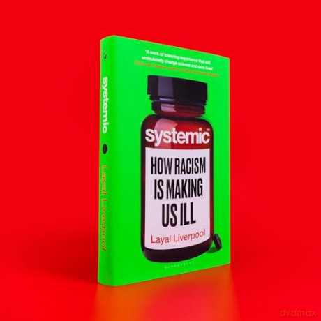 Systemic: How Racism Is Making Us Ill - Layal Liverpool [KSIĄŻKA]