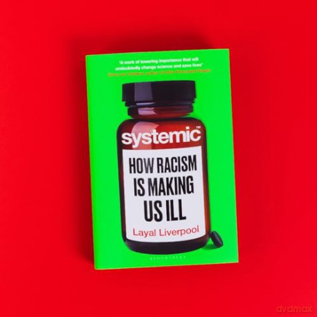 Systemic: How Racism Is Making Us Ill - Layal Liverpool [KSIĄŻKA]
