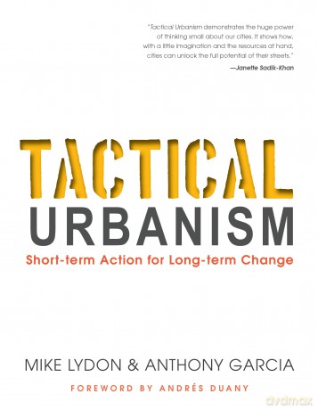 Tactical Urbanism: Short-term Action for Long-term Change - Mike Lydon [KSIĄŻKA]