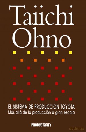 Taiichi Ohno El Sistema De Produccion Toyota (Spanish Edition): Mas alla de la produccion a gran escala - Ohno [KSIĄŻKA]