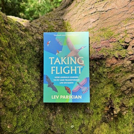 Taking Flight: How Animals Learned to Fly and Transformed Life on Earth - Lev Parikian [KSIĄŻKA]