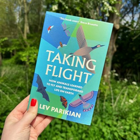 Taking Flight: How Animals Learned to Fly and Transformed Life on Earth - Lev Parikian [KSIĄŻKA]