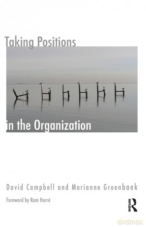 Taking Positions in the Organization (The Systemic Thinking and Practice Series - Work with Organizations) - David Campbell [KSIĄŻKA]