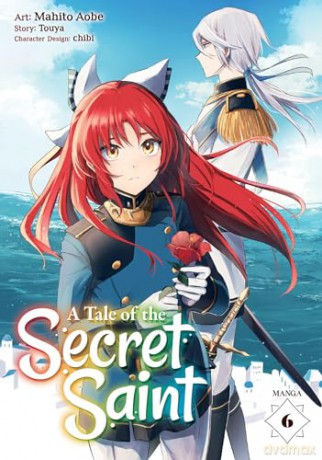 Tale of the Secret Saint (Manga) Vol. 6, A (A Tale of the Secret Saint (Manga)) - Touya [KOMIKS]