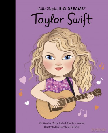 Taylor Swift: Little People, Big Dreams - M I Sanchez Vegara [KSIĄŻKA]