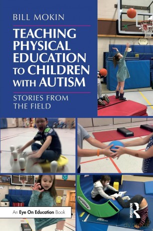 Teaching Physical Education to Children with Autism: Stories from the Field - Bill Mokin [KSIĄŻKA]
