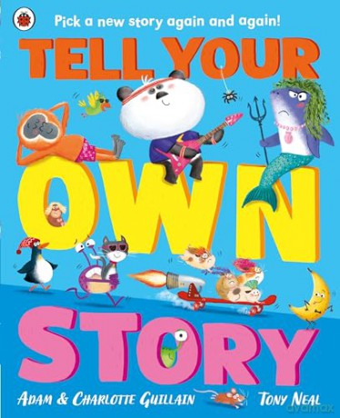 Tell Your Own Story: Pick a new story again and again! - Adam Guillain [KSIĄŻKA]